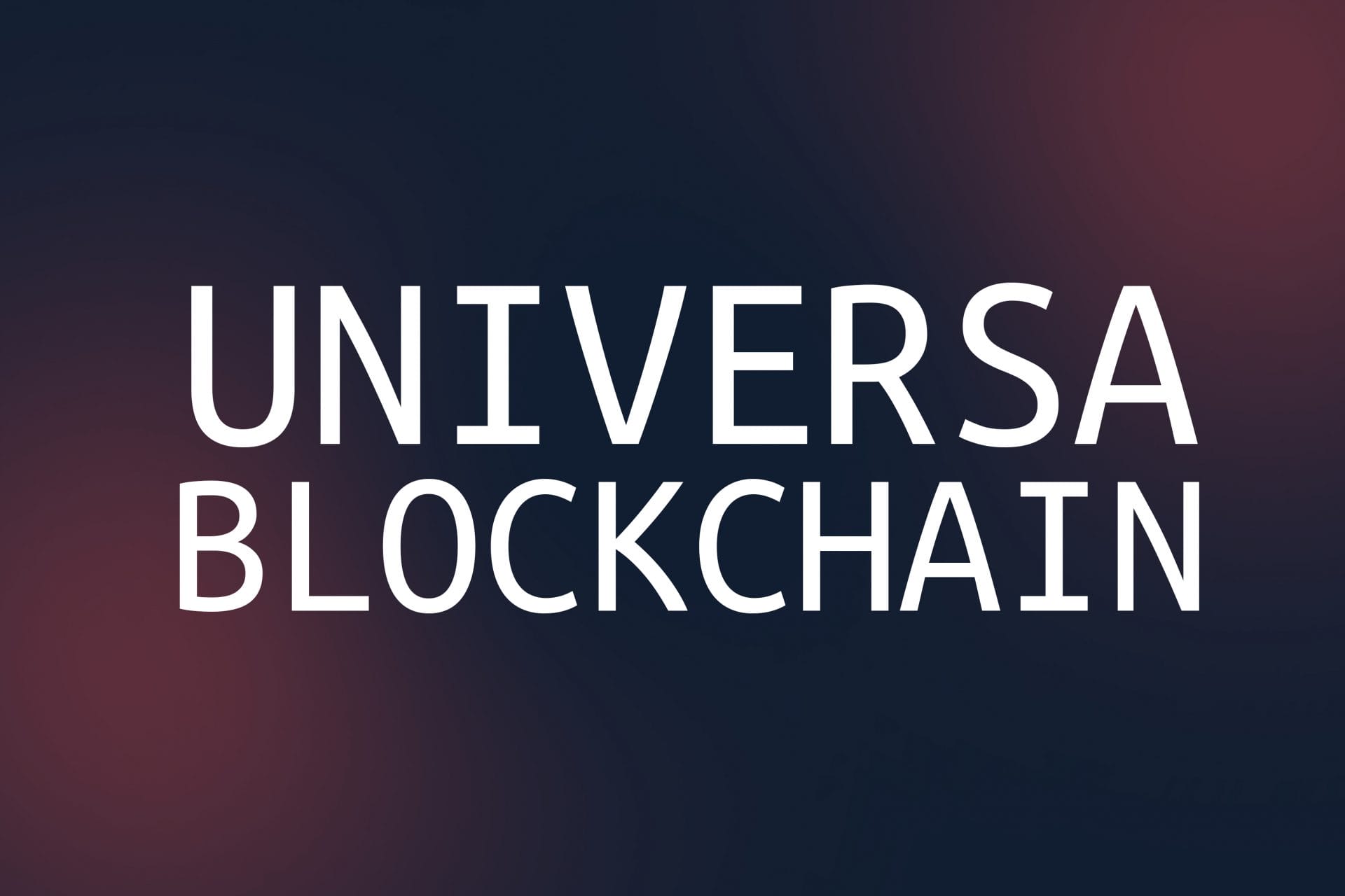 Universa Blockchain: snel, goedkoop, veilig en geschikt